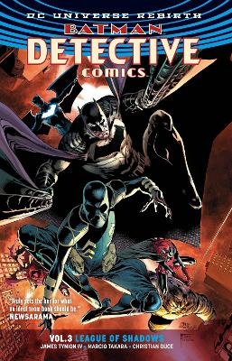 Batman: Detective Comics Vol. 3: League of Shadows (Rebirth) - James Iv Tynion