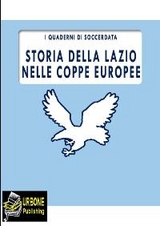 Storia della LAzio nelle Coppe Europee (FORMATO PDF) - Marco D'Avanzo