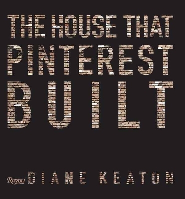 The House that Pinterest Built - Diane Keaton