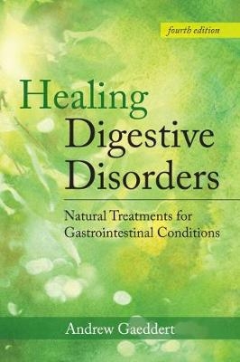 Healing Digestive Disorders - Andrew Gaeddert