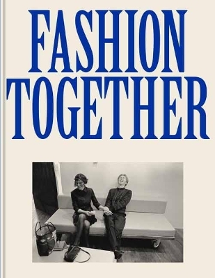 Fashion Together - Lou Stoppard, Andrew Bolton