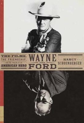 Wayne And Ford - Nancy Schoenberger