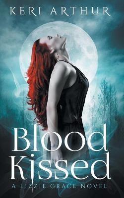 Blood Kissed - Keri Arthur