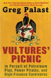 Vultures' Picnic - Greg Palast