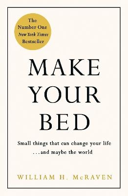 Make Your Bed - Admiral William H. McRaven