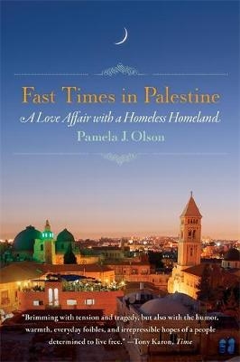 Fast Times in Palestine - Pamela Olson