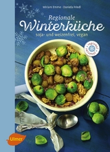 Regionale Winterküche - Miriam Emme, Daniela Friedl