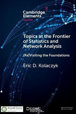 Topics at the Frontier of Statistics and Network Analysis - Eric D. Kolaczyk