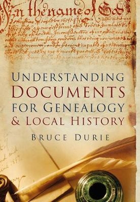 Understanding Documents for Genealogy and Local History - Dr Bruce Durie