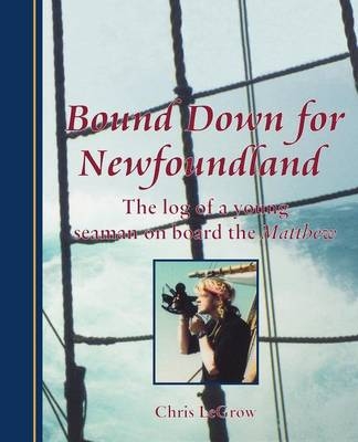 Bound Down for Newfoundland - Chris LeGrow