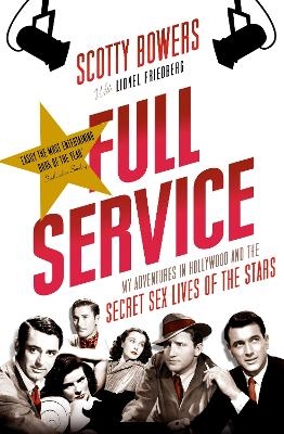 Full Service - Lionel Friedberg, Scotty Bowers