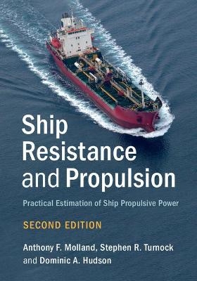 Ship Resistance and Propulsion - Anthony F. Molland, Stephen R. Turnock, Dominic A. Hudson