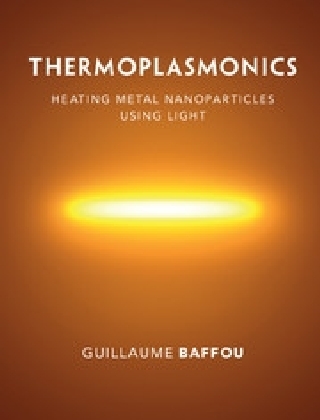 Thermoplasmonics - Guillaume Baffou