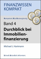 Durchblick bei Immobilienfinanzierung - Michael J. Hartmann