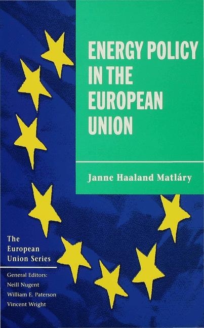 Energy Policy in the European Union - Janne Haaland Matláry