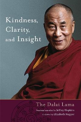 Kindness, Clarity, and Insight -  His Holiness the Dalai Lama