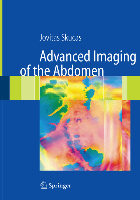 Advanced Imaging of the Abdomen - Jovitas Skucas