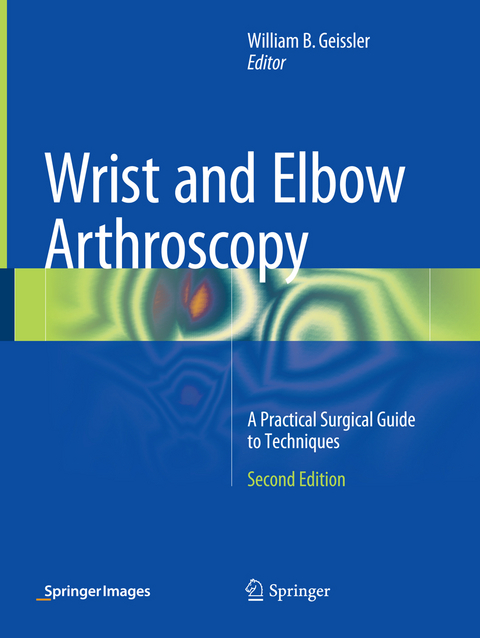 Wrist and Elbow Arthroscopy - 