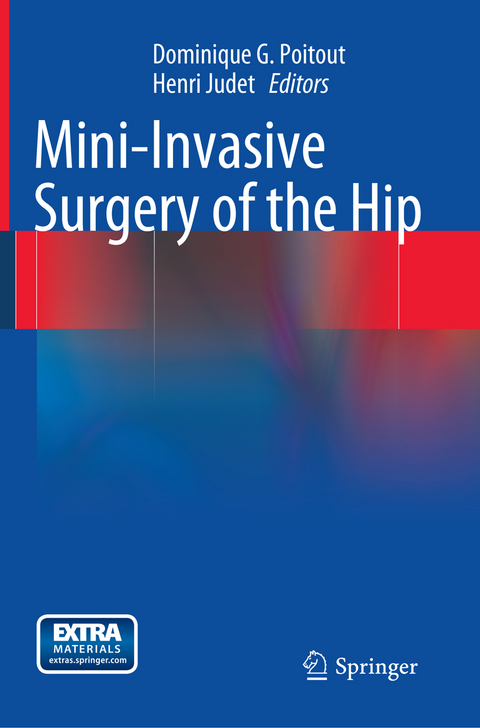 Mini-Invasive Surgery of the Hip - 