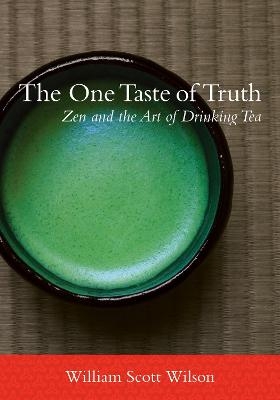 The One Taste of Truth - William Scott Wilson