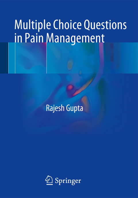 Multiple Choice Questions in Pain Management - Rajesh Gupta