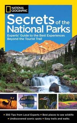 National Geographic Secrets of the National Parks -  National Geographic