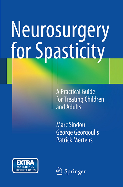 Neurosurgery for Spasticity - Marc Sindou, George Georgoulis, Patrick Mertens
