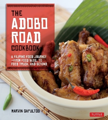 The Adobo Road Cookbook - Marvin Gapultos