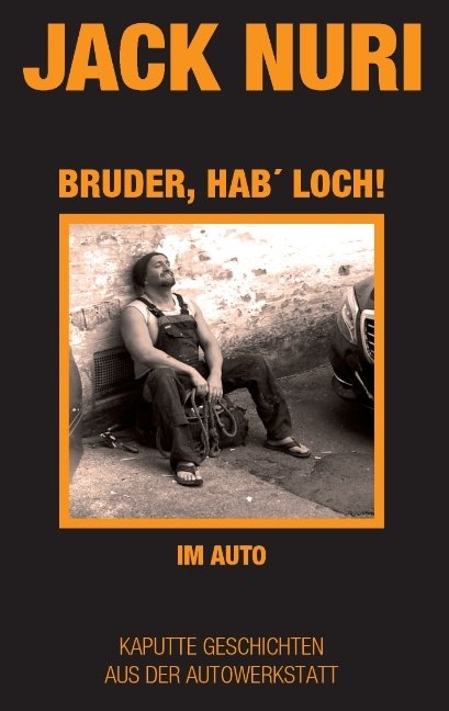 Bruder, hab Loch! Im Auto - Jack Nuri