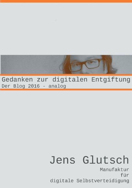 Gedanken zur digitalen Entgiftung - Jens Glutsch