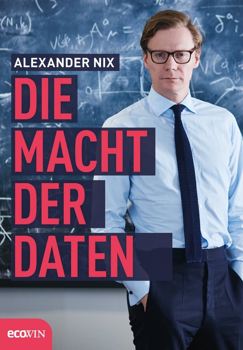 Die Macht der Daten - Alexander Nix