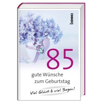 Geschenkbuch »85 gute Wünsche zum Geburtstag«