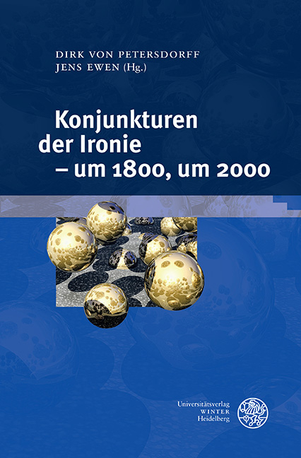 Konjunkturen der Ironie – um 1800, um 2000 - 