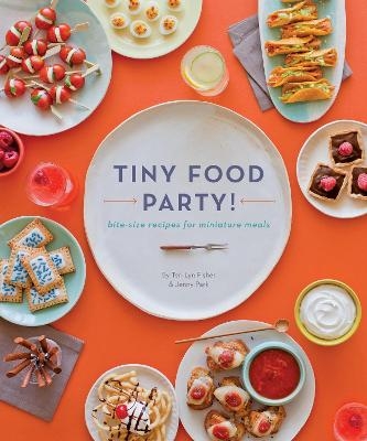 Tiny Food Party! - Teri Lyn Fisher, Jenny Park