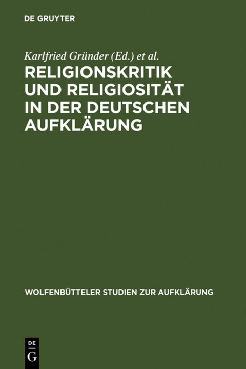 Religionskritik und Religiosität in der deutschen Aufklärung - 