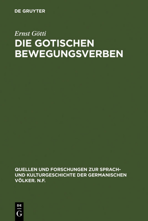 Die gotischen Bewegungsverben - Ernst Götti