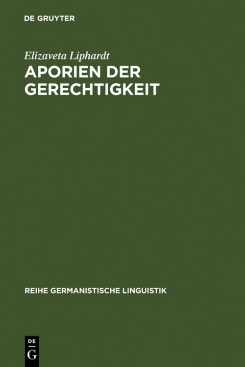 Aporien der Gerechtigkeit - Elizaveta Liphardt