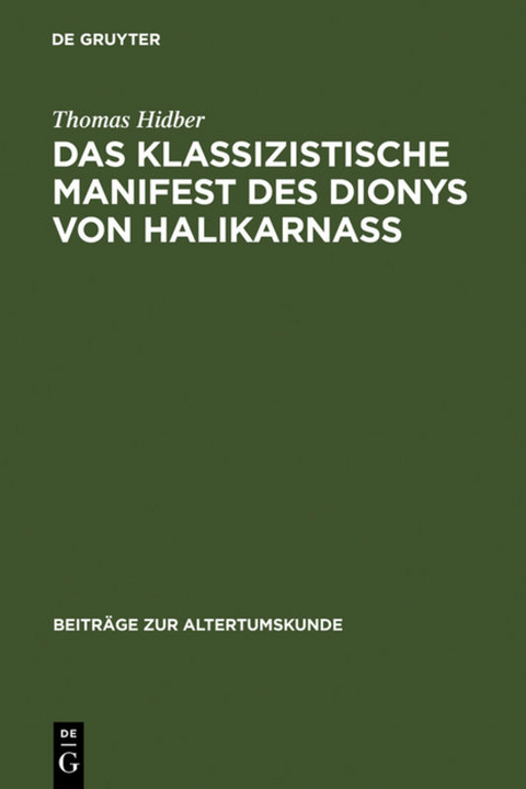 Das klassizistische Manifest des Dionys von Halikarnass - Thomas Hidber