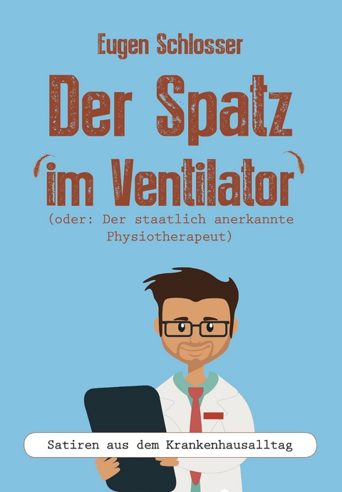 Der Spatz im Ventilator - Eugen Schlosser