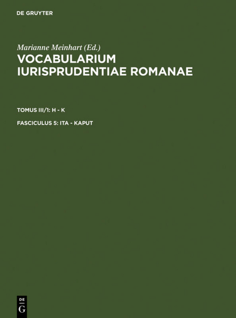 Vocabularium iurisprudentiae Romanae. H - K / ita - kaput - 