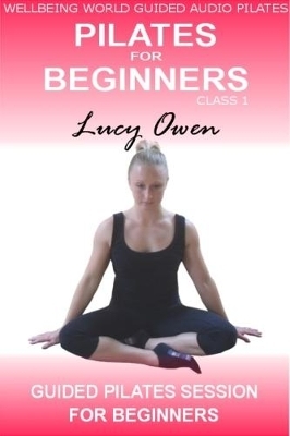 Pilates for Beginners - Lucy Owen