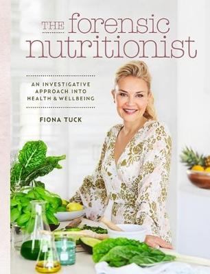 The Forensic Nutritionist - Fiona Tuck