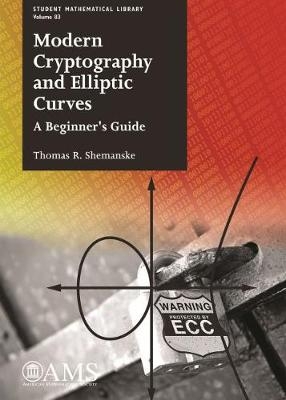 Modern Cryptography and Elliptic Curves - Thomas R. Shemanske