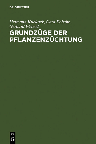 Hermann Kuckuck: Pflanzenzüchtung / Grundzüge der Pflanzenzüchtung - Hermann Kuckuck; Gerd Kobabe; Gerhard Wenzel