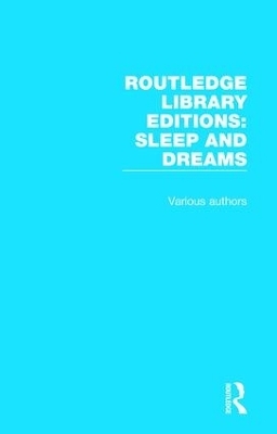 Routledge Library Editions: Sleep and Dreams -  Various