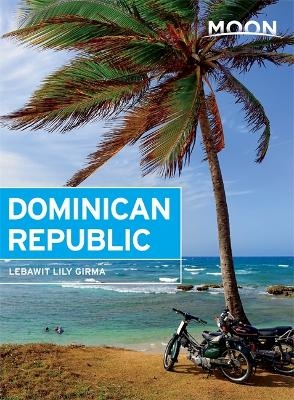 Moon Dominican Republic, 5th Edition - Lebawit Girma