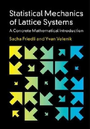 Statistical Mechanics of Lattice Systems - Sacha Friedli, Yvan Velenik