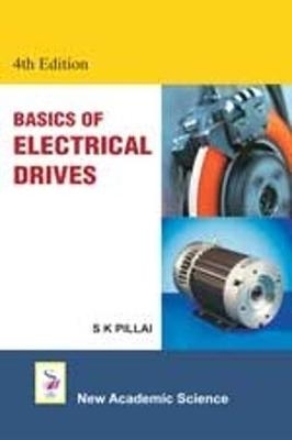 Basics of Electrical Drives - S.K. Pillai