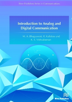 Introduction to Analog and Digital Communication - M. A. Bhagyaveni, R. Kalidoss, K. S. Vishvaksenan