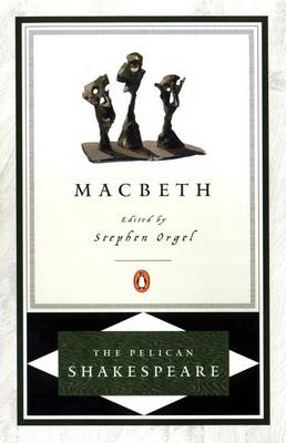 Macbeth - William Shakespeare, Stephen Orgel